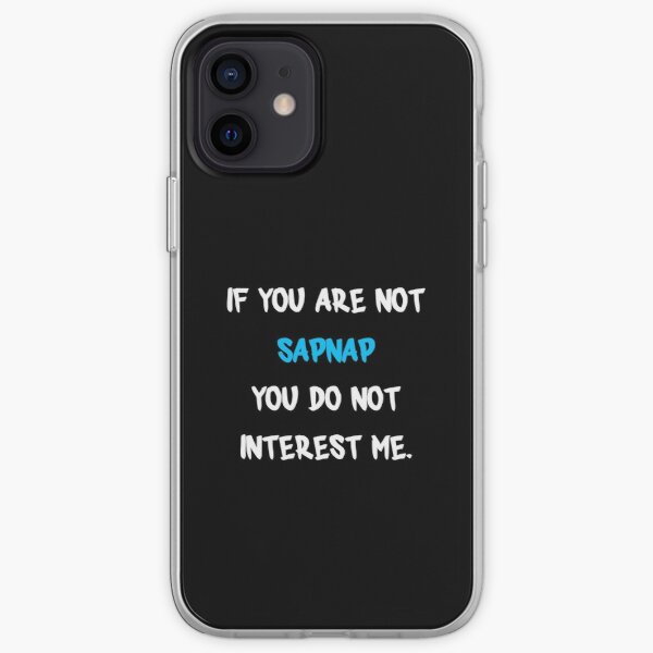 If you are not - Sapnap iPhone Soft Case RB0909 product Offical Sapnap Merch