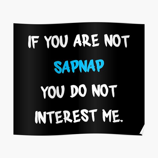 If you are not - Sapnap Poster RB0909 product Offical Sapnap Merch