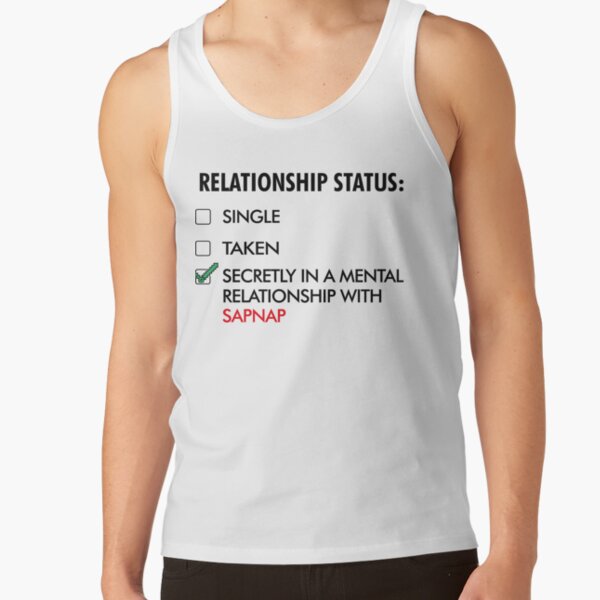 Secretly in mental Relationship with Sapnap Tank Top RB0909 product Offical Sapnap Merch