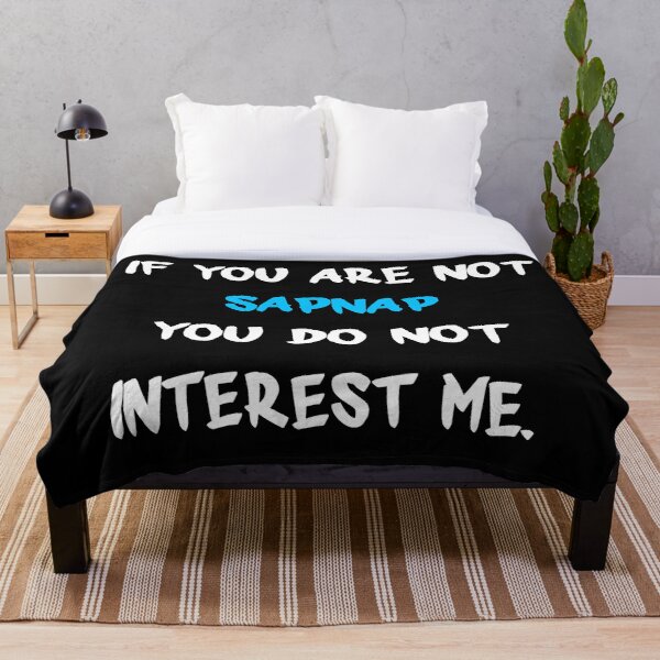 If you are not - Sapnap Throw Blanket RB0909 product Offical Sapnap Merch